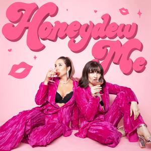 Honeydew Me by Emma Norman & Cass Anderson