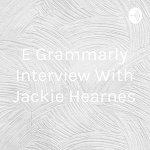 E Grammarly Interview With Jackie Hearnes