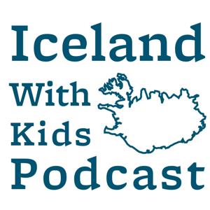 Iceland With Kids Podcast by Eric Newman