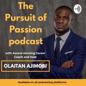 The pursuit of passion podcast