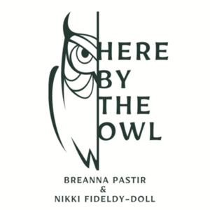Here by the Owl by Nikki Fideldy & Breanna Bregel