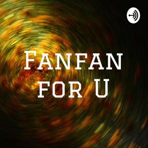 Fanfan for U