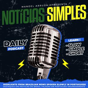Notícias Simples Podcast -  Learn Portuguese with news from Brazil by Manoel Arruda