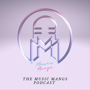 The Music Mangs Podcast