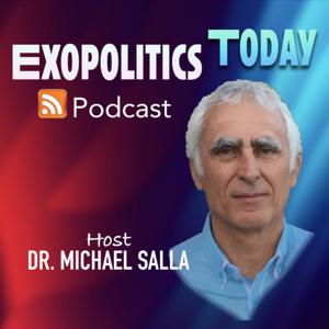 EXOPOLITICS TODAY with Dr. Michael Salla by Dr. Michael Salla
