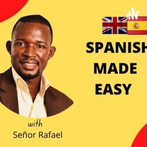 Spanish made easy with Señor Rafael
