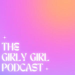 The Girly Girl Podcast by Carmen Applegate