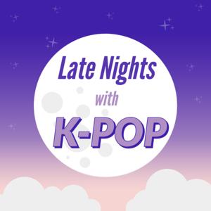 Late Nights with K-pop