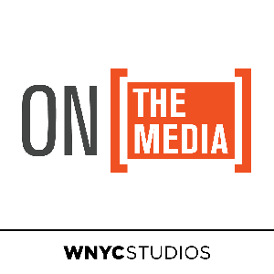 On the Media by WNYC Studios