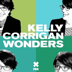 Kelly Corrigan Wonders by Kelly Corrigan
