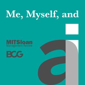 Me, Myself, and AI by MIT Sloan Management Review and Boston Consulting Group (BCG)