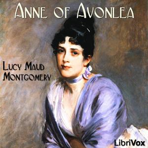 Anne of Avonlea by Lucy Maud Montgomery (1874 - 1942)