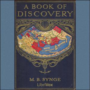 Book of Discovery, A by M. B. Synge (1861 - 1939)