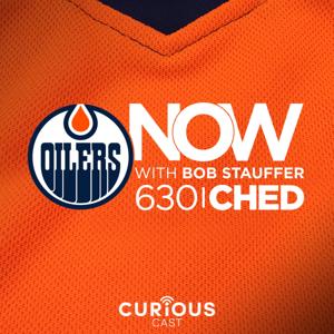 Oilers NOW with Bob Stauffer by CHED / Curiouscast