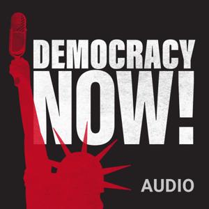 Democracy Now! Audio by Democracy Now!