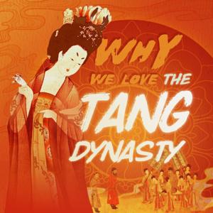 Why We Love the Tang Dynasty by China Plus