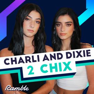 CHARLI AND DIXIE: 2 CHIX by Ramble and Charli and Dixie D’Amelio