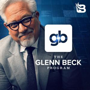 The Glenn Beck Program by Blaze Podcast Network