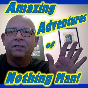 Amazing Adventures of Nothing Man!