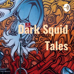 Dark Squid Tales