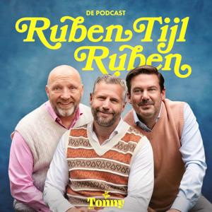 RUBEN TIJL RUBEN - DÉ PODCAST by RUBEN TIJL RUBEN/ Tonny Media