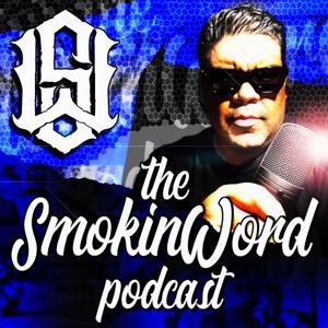 The Smokin Word Podcast by The Smokin Word Podcast