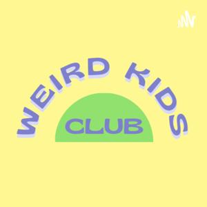 Weird Kids Club