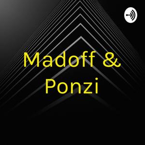Madoff & Ponzi