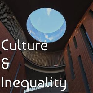 Culture & Inequality Podcast