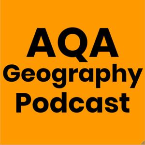 AQA Geography Podcast by AQA Geography