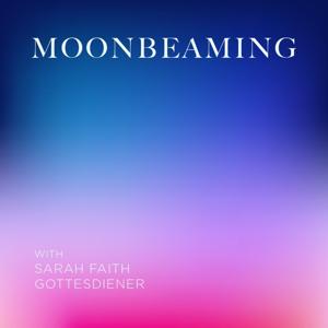 Moonbeaming by Sarah Faith Gottesdiener