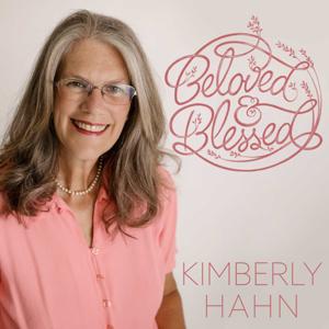 Beloved and Blessed by Kimberly Hahn