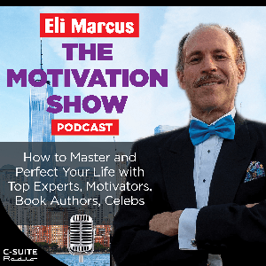The Motivation Show by Eli Marcus
