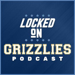 Locked On Grizzlies - Daily Podcast On The Memphis Grizzlies by Damichael Cole, Locked On Podcast Network, Joe Mullinax