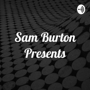 Sam Burton Presents