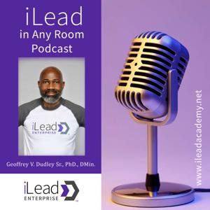 iLead in Any Room Podcast