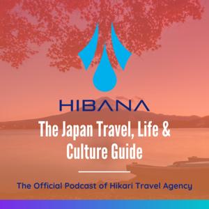 Hibana: The Japan Travel, Life & Culture Guide, The Official Podcast of Hikari Travel Agency (HTA) by Hikari Travel Agency, LLC