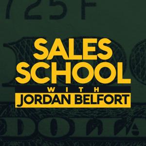Sales School with Jordan Belfort by Jordan Belfort