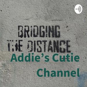 Addie's Cutie Channel