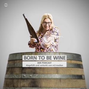 BORN TO BE WINE PODCAST by m3 medien GmbH