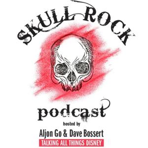 Skull Rock Podcast - Disney, Pop-Culture, Animation by Aljon Go & Dave Bossert
