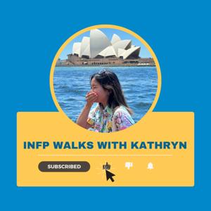 INFP Walks with Kathryn by 凱心琳 Untyped