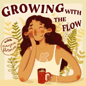 Growing With The Flow by Nayna Florence