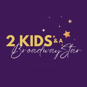 Two Kids & A Broadway Star