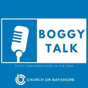 Boggy Talk by Church on Bayshore