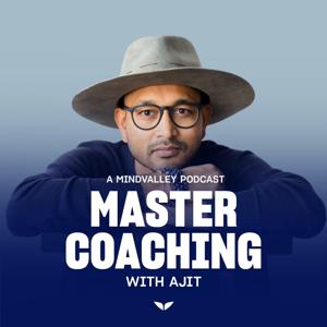 Master Coaching with Ajit by Ajit Nawalkha