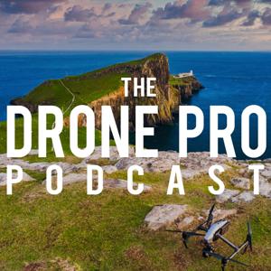 The Drone Pro Podcast by Drone Pro Academy