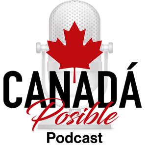 Canadá Posible Podcast