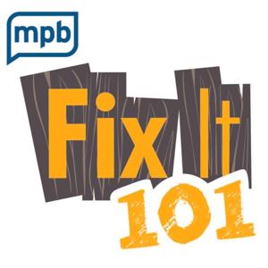 Fix It 101 by MPB Think Radio