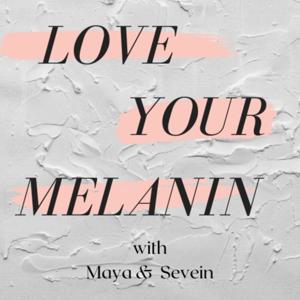 Love Your Melanin